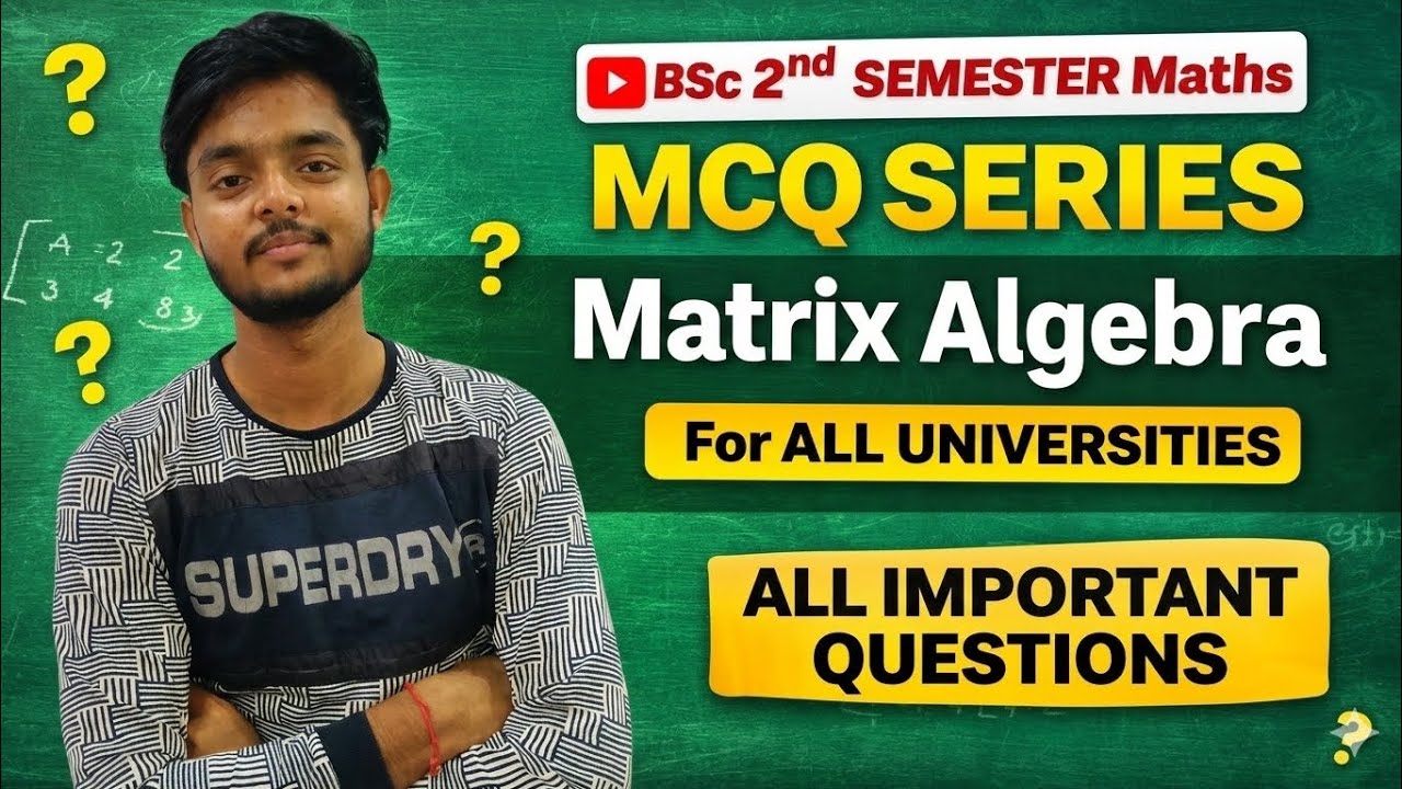 👉 Matrix Algebra Important MCQs | BSc 2nd Semester Maths | All Universities