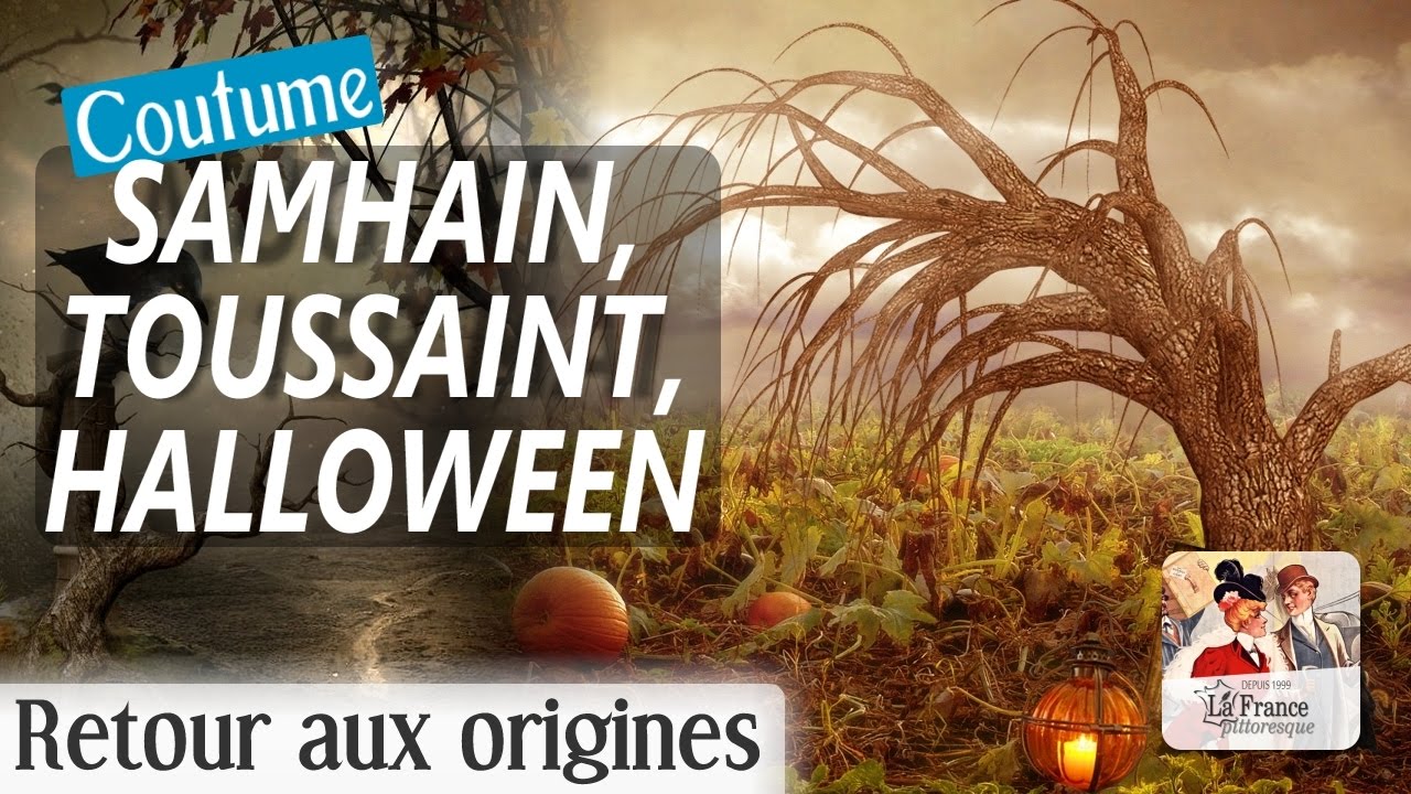 Samhain (Samain), Toussaint, nuit d’Halloween et Fête des morts. Origines