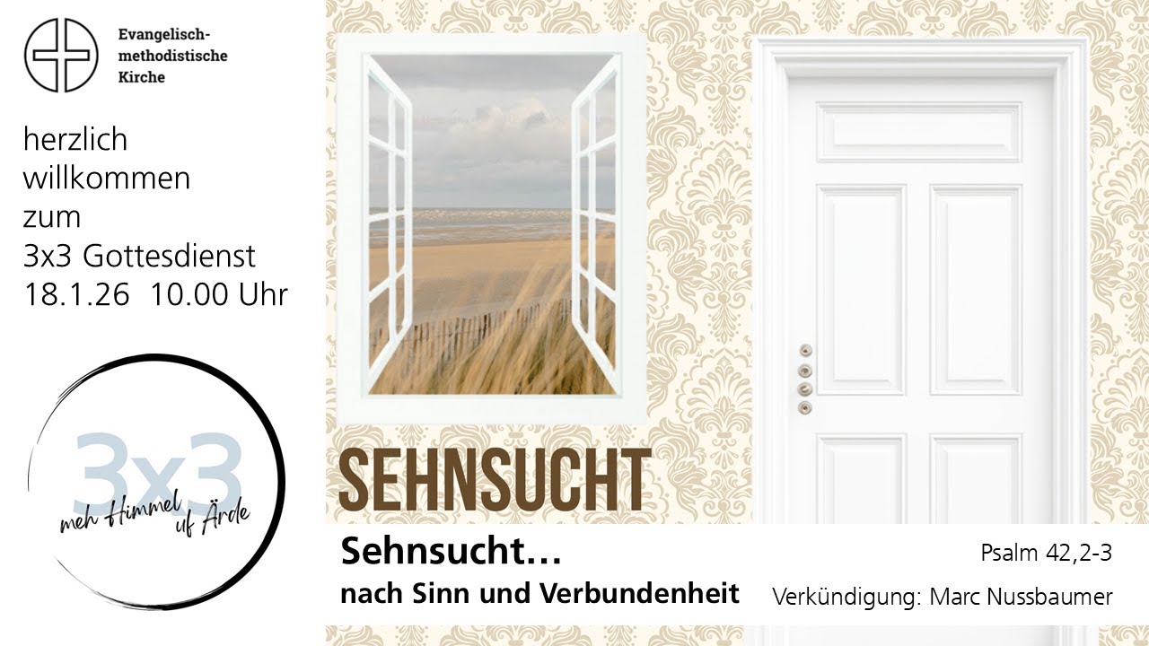 3x3 Gottesdienst: Sehnsucht...nach Sinn und Verbundenheit