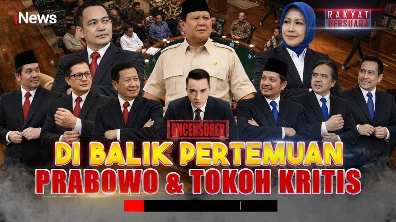 🔴DI BALIK PERTEMUAN PRABOWO DAN TOKOH KRITIS | RAKYAT BERSUARA