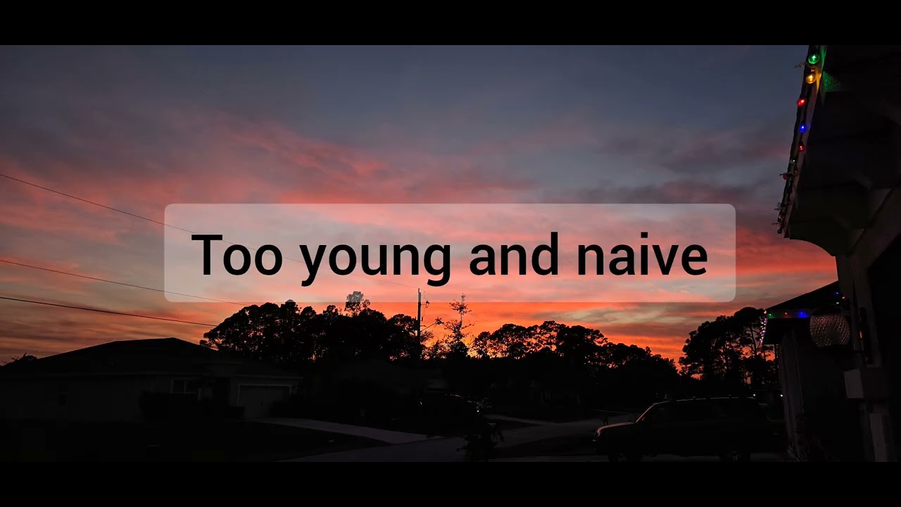 Too young and naive - axl