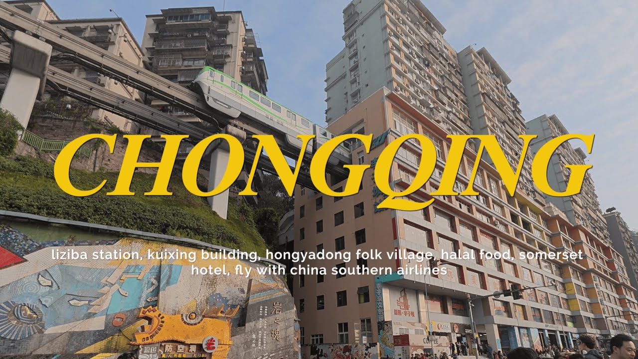 one day at chongqing | halal food, china southern, hongyadong, kuixing, liziba, china trip