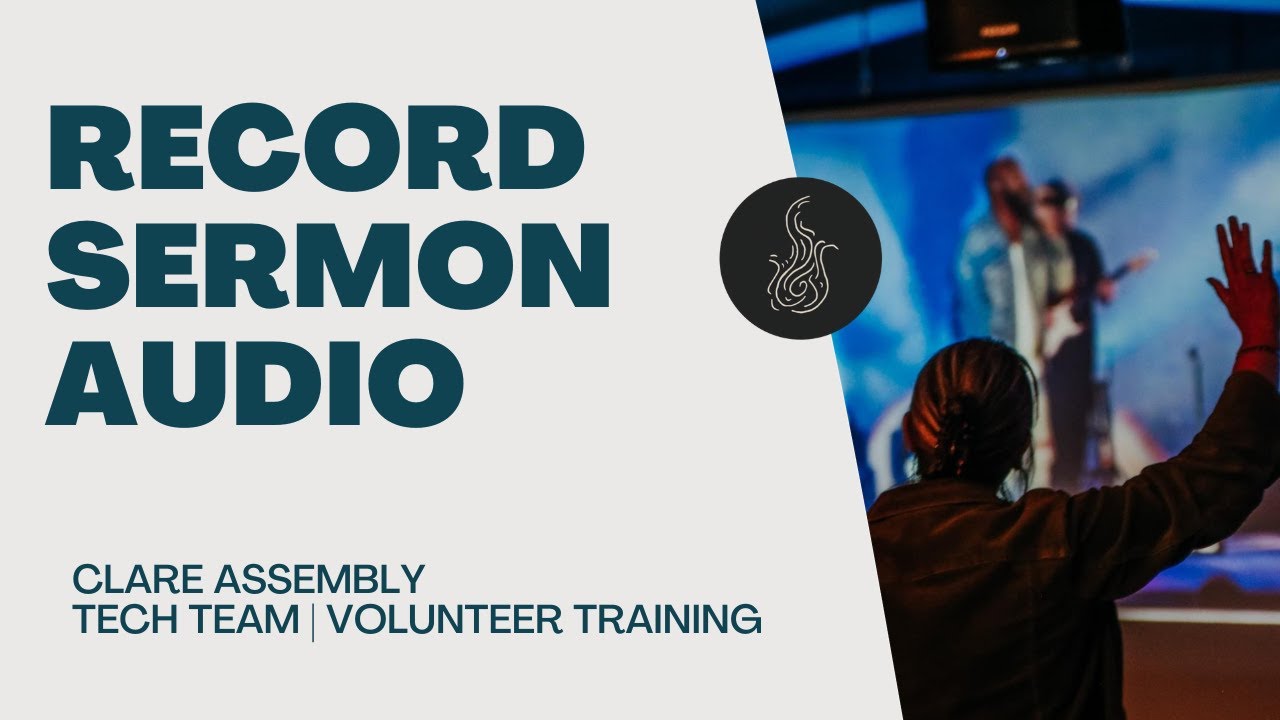 Tech Team | Recording Audio of Sermon + Upload