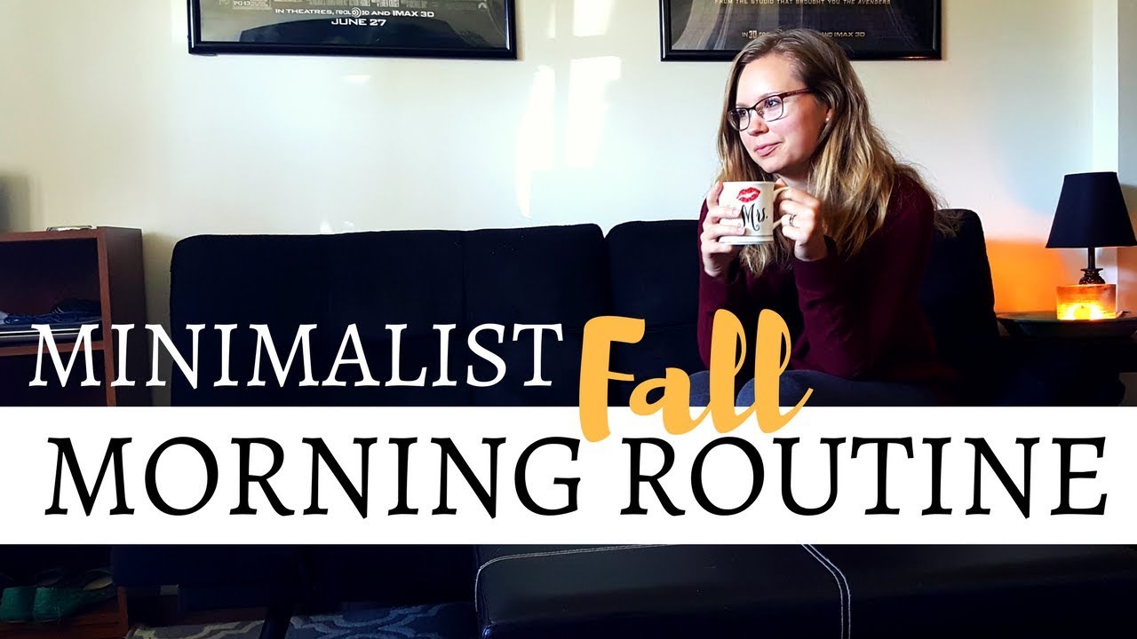 FALL MORNING ROUTINE 2017 | Minimalist Living | Jacqueline Wheeler