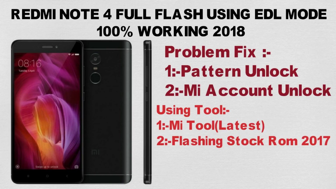 How to flash Redmi note 4 using Qualcomm/edl mode 2017 Remove pattern lock mi account unlock