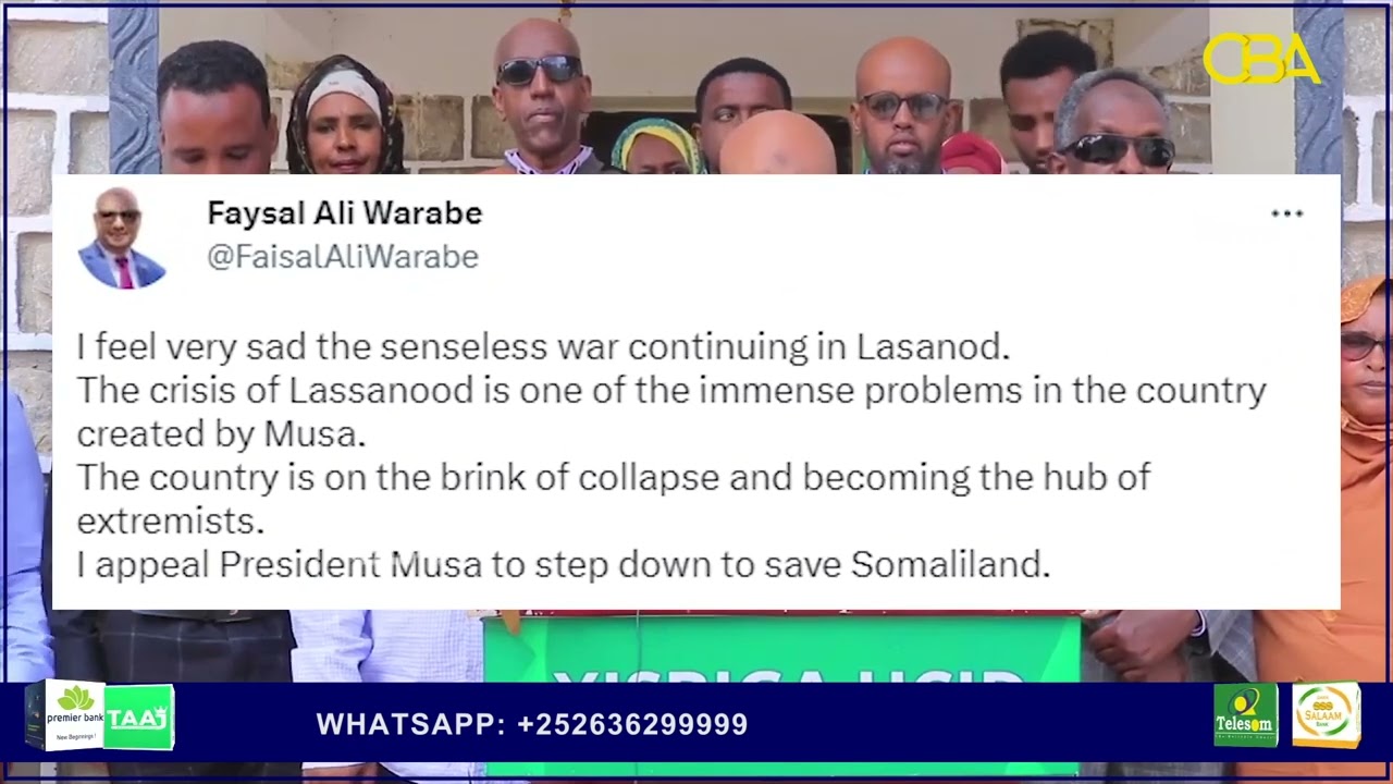 Feisal Ali Waraabe Asks President Bihi to step down over LasAnod&rsquo;s Continuing conflict