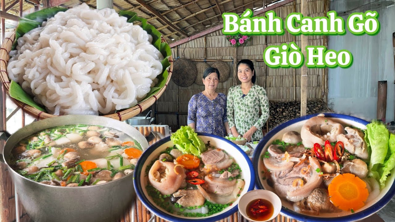 Cách pha bột làm BÁNH CANH GÕ GIÒ HEO ăn cùng nước súp ngon ngọt 