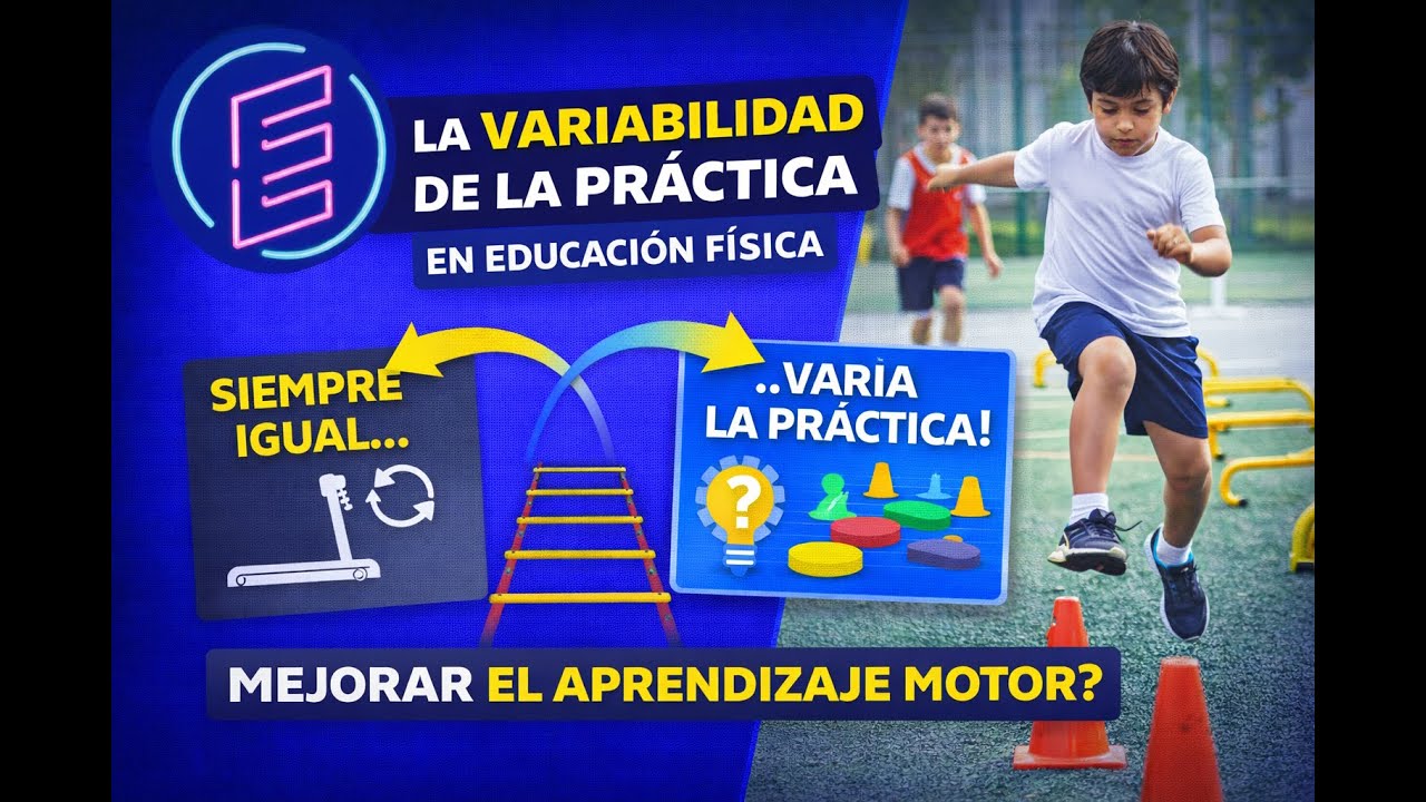 La variabilidad de la práctica en Educación Física | Cómo mejorar el aprendizaje motriz