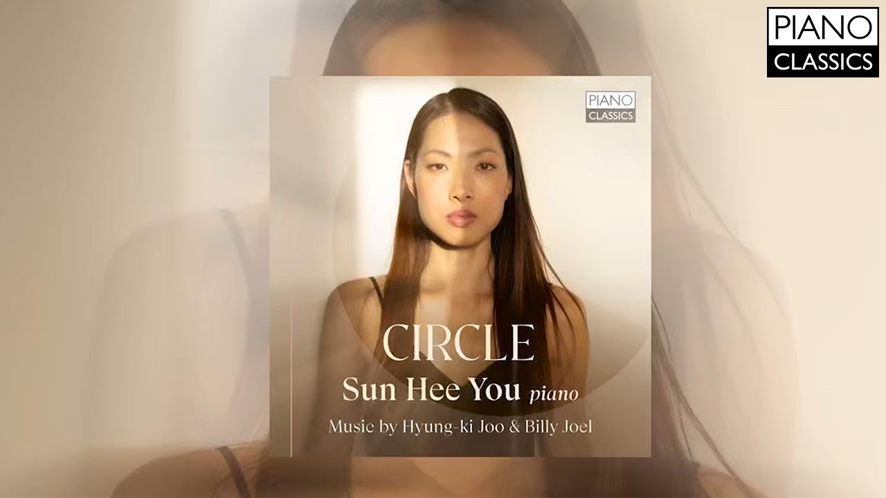 Circle | Sun Hee You (Music by Hyung-ki Joo & Billy Joel) Coming Soon...