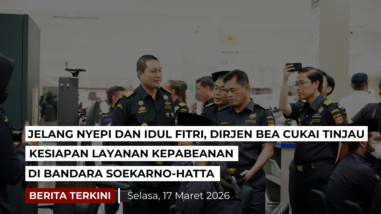 JELANG NYEPI DAN IDULFITRI, DIRJEN BEA CUKAI TINJAU LAYANAN KEPABEANAN DI BANDARA SOEKARNO-HATTA