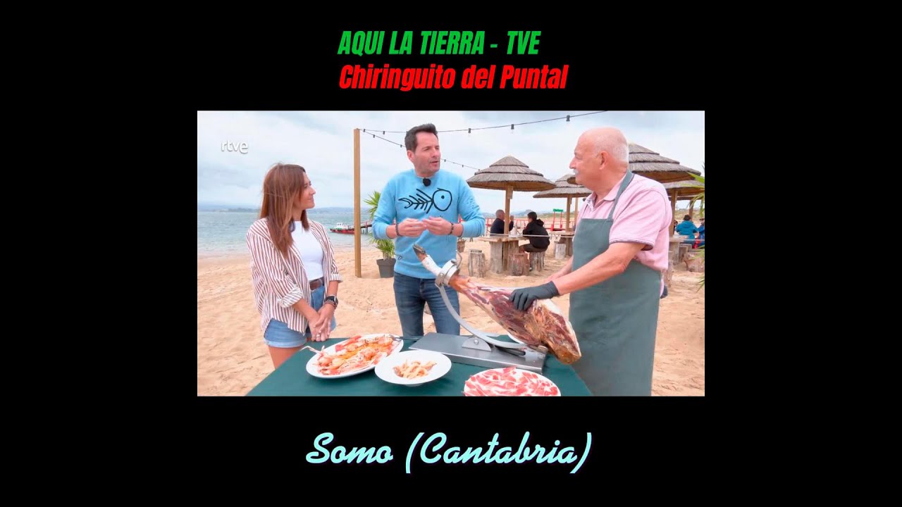 Nueva visita al CHIRINGUITO DEL PUNTAL de Somo (Cantabria) - AQUI LA TIERRA