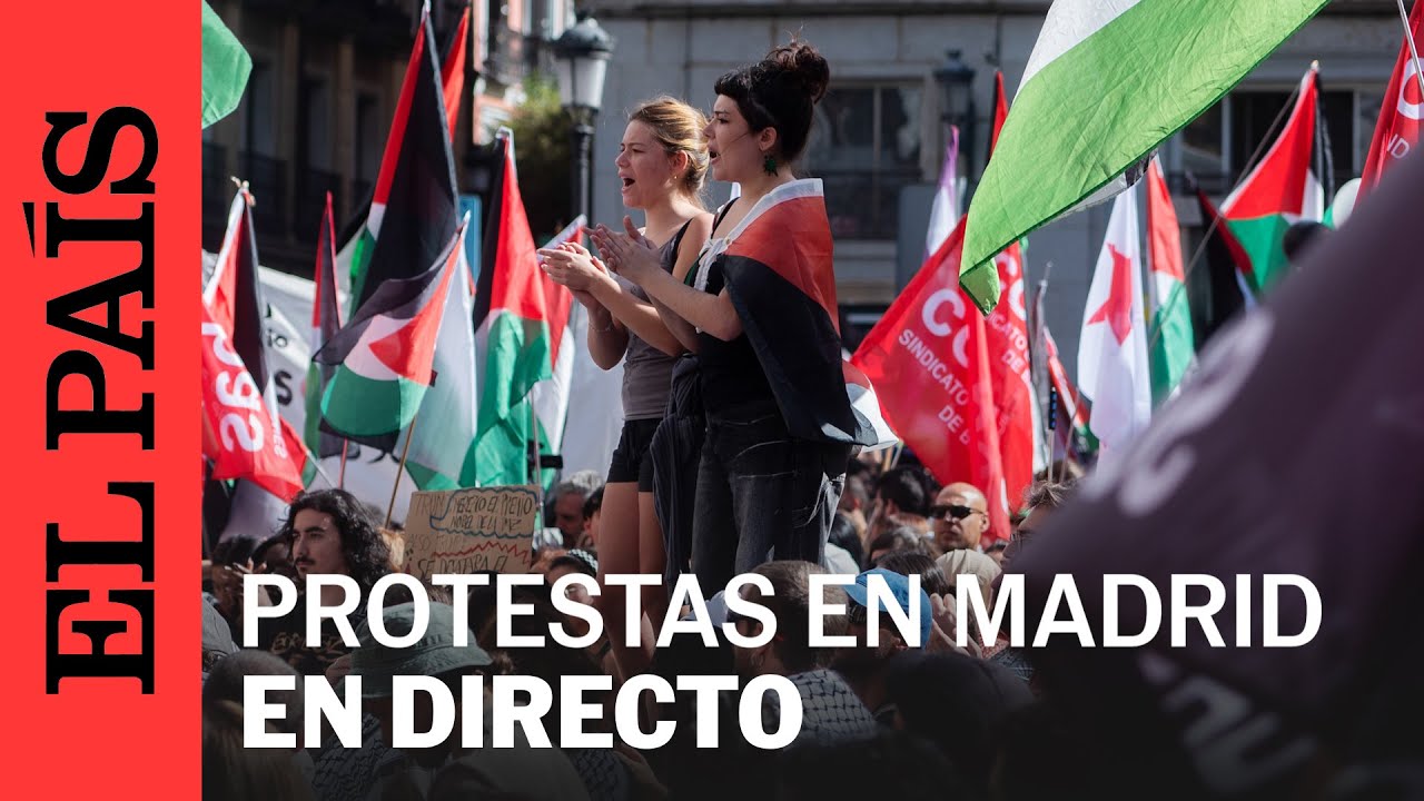 DIRECTO | Protestas en el centro de Madrid en solidaridad con Gaza | EL PAÍS
