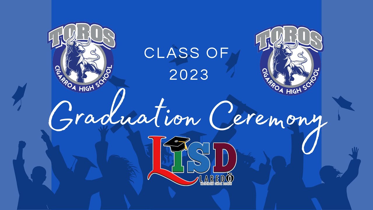 2023 Cigarroa High School Graduation Ceremony
