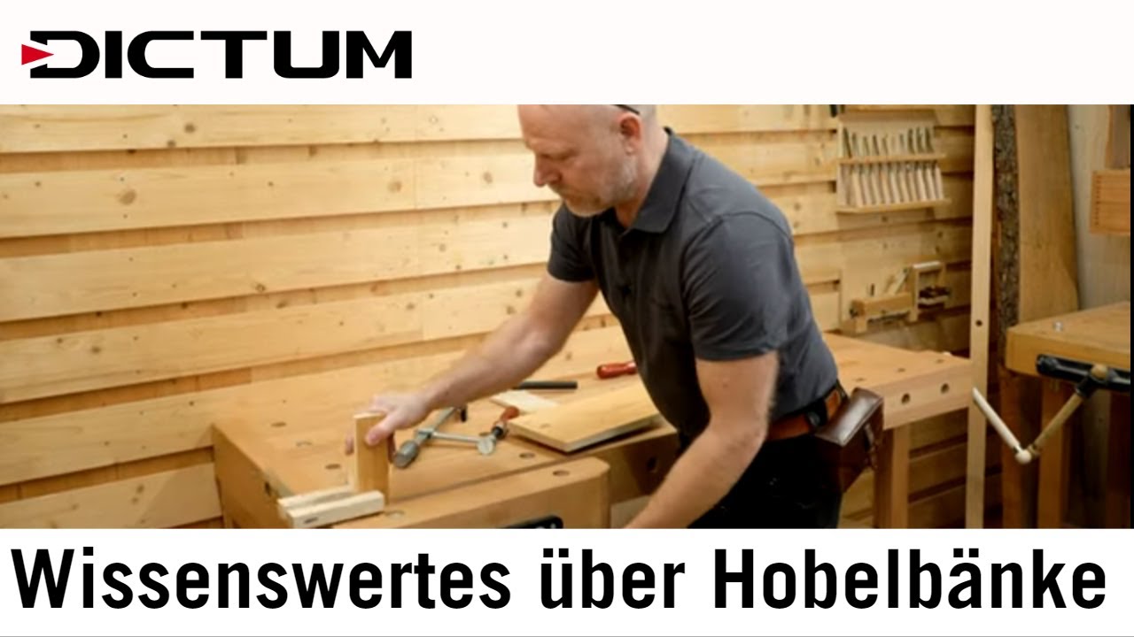Hobelb&auml;nke - Spannm&ouml;glichkeiten, Arbeitsh&ouml;he, Tipps und Wissenswertes