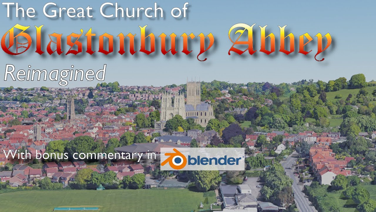 The great church of Glastonbury Abbey reimagined (animation and commentary)