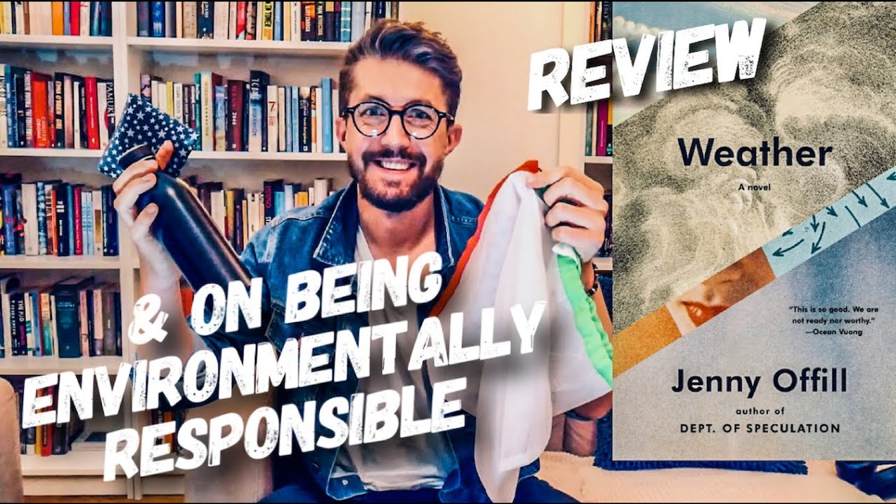Weather (2020) by Jenny Offill and being environmentally responsible