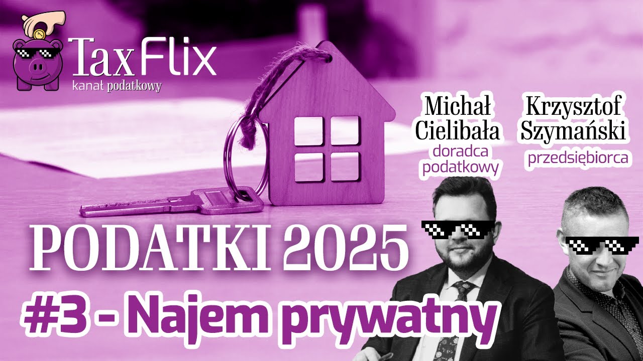 Najem prywatny   a ryczałt od najmu i VAT - dorace podatkowy Michał Cielibała