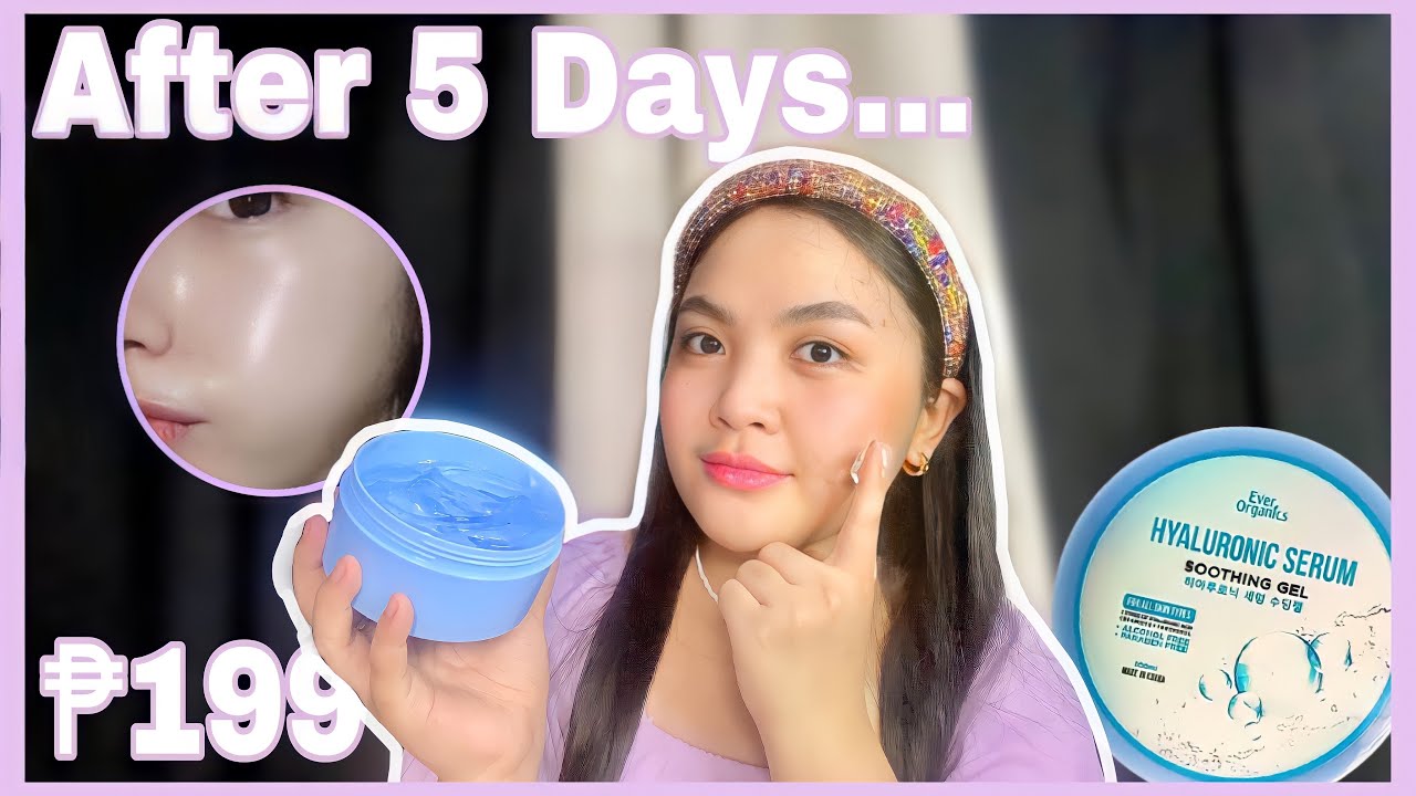 Ever Organics Hyaluronic Serum Soothing Gel (Review & Impression) || 5 Days Improvement