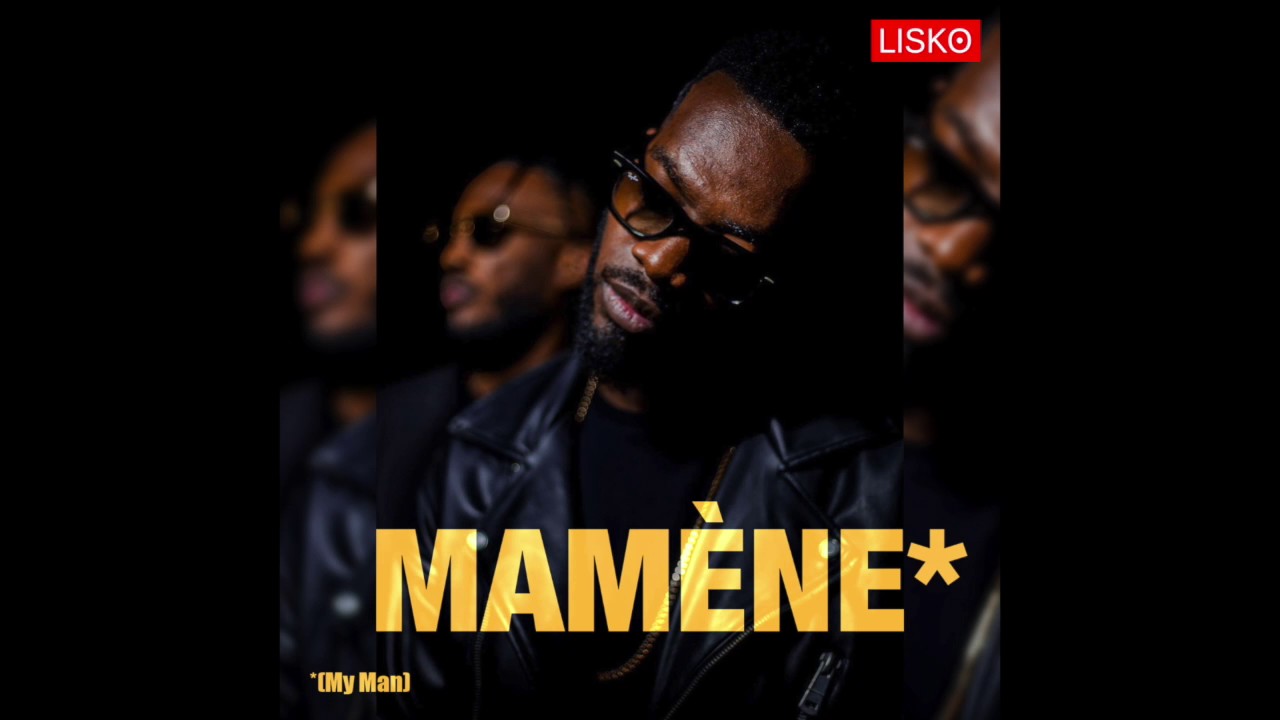 Lisko - Mam&egrave;ne (My Man) [Official Audio]