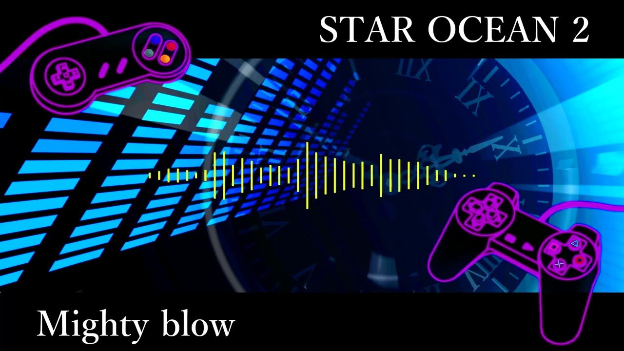 【DTM】Mighty blow / スターオーシャン2