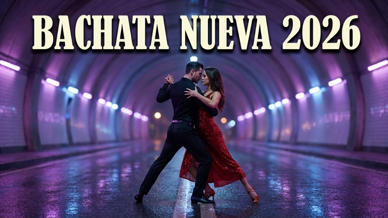 Bachata para Escuchar Hoy 2026 | Sonidos Latinos Actuales para Disfrutar sin Prisas