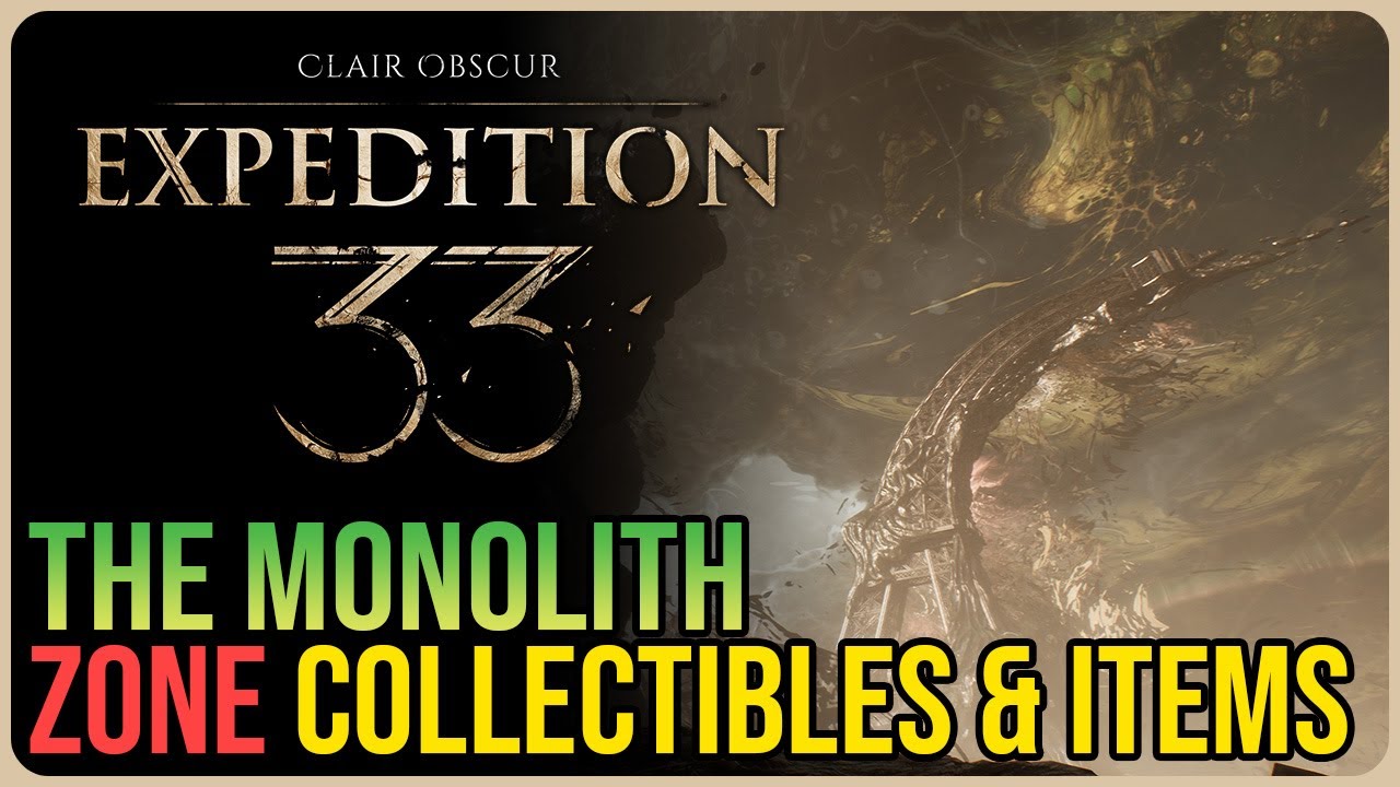 Expedition 33 – All The Monolith Collectibles