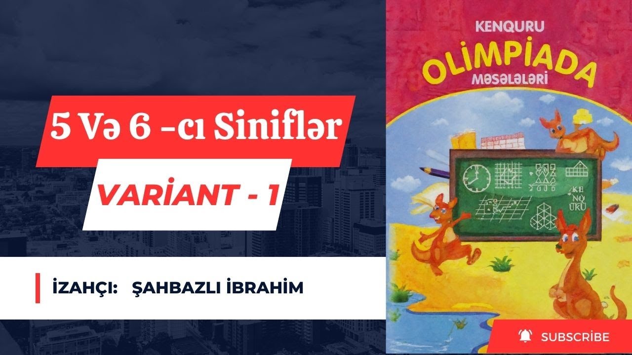 Kenquru Olimpiada Məsələləri | 5 və 6 -cı siniflər Variant 1 - Şahbazlı İbrahim