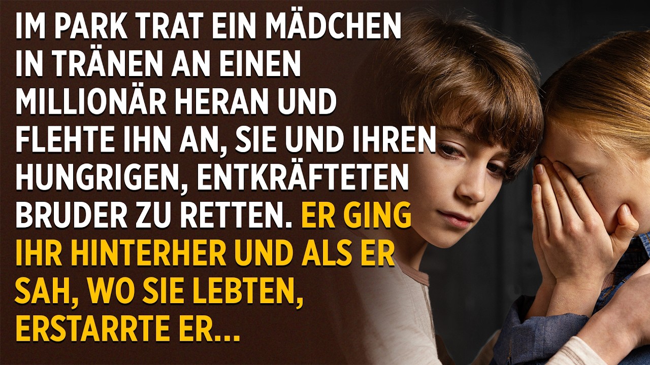 Im Park bat ein Mädchen in Tränen einen Millionär, ihren Bruder zu retten. Und als er ihr folgte...
