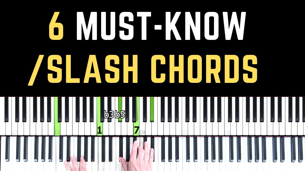 6 MUST-KNOW Slash Chords For Jazz Piano
