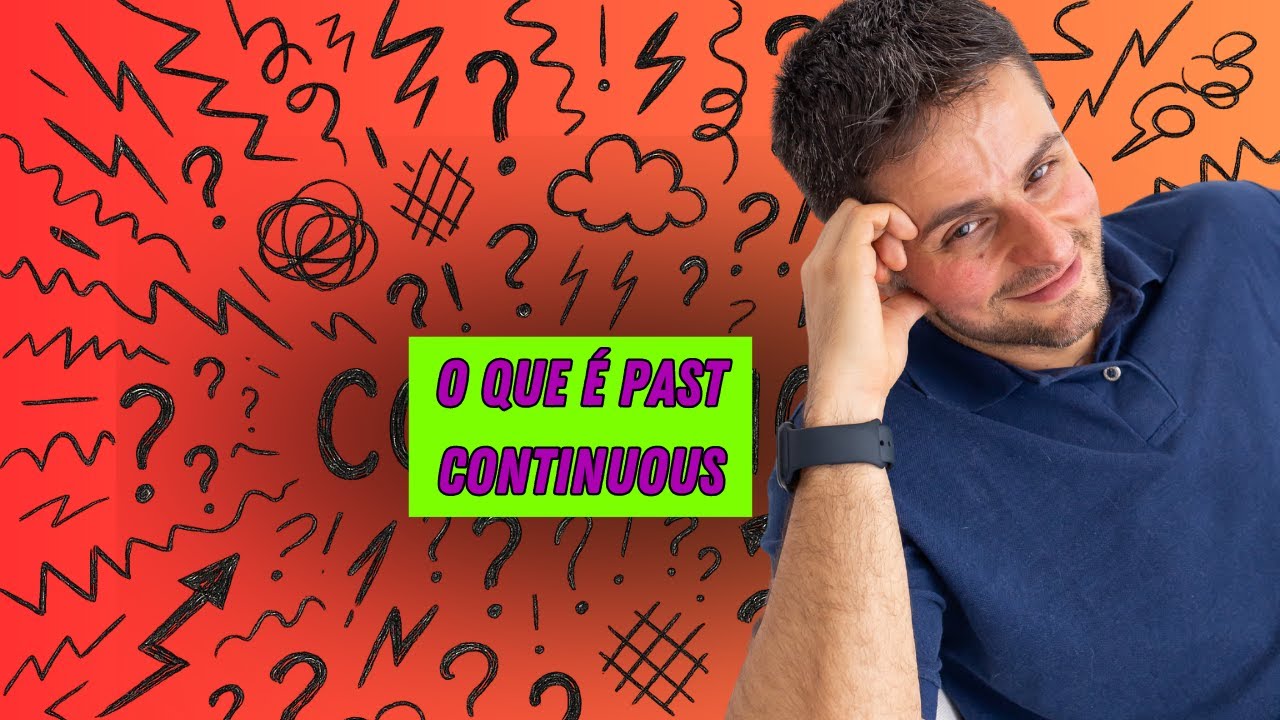 O que é Past Continuous