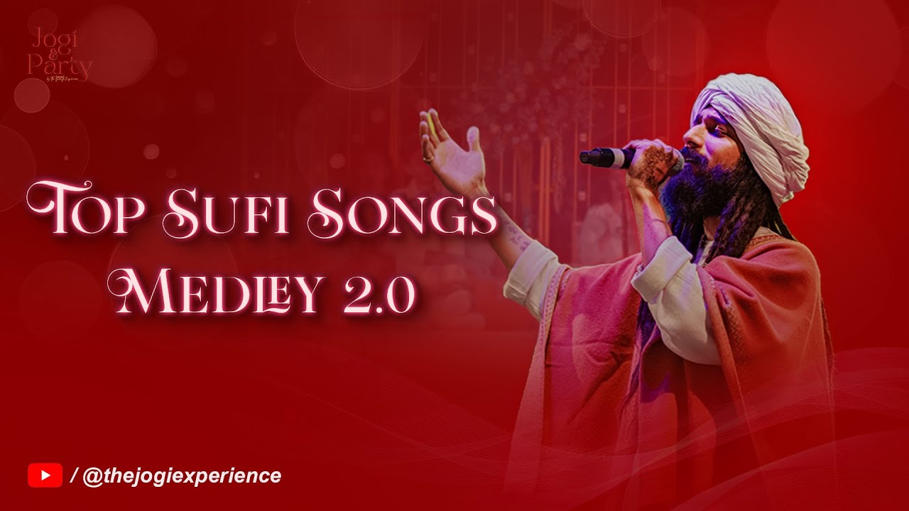 Top Sufi Songs Medley 2.0 (Live Sufi Concert | The Jogi Experience)