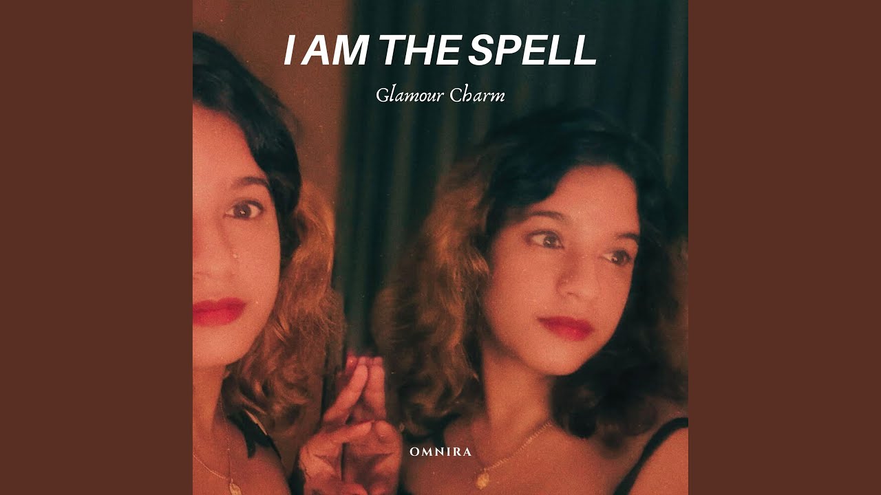 I am the spell (glamour charm) (feat. Lunavera Glow & Rozanne Lamme)
