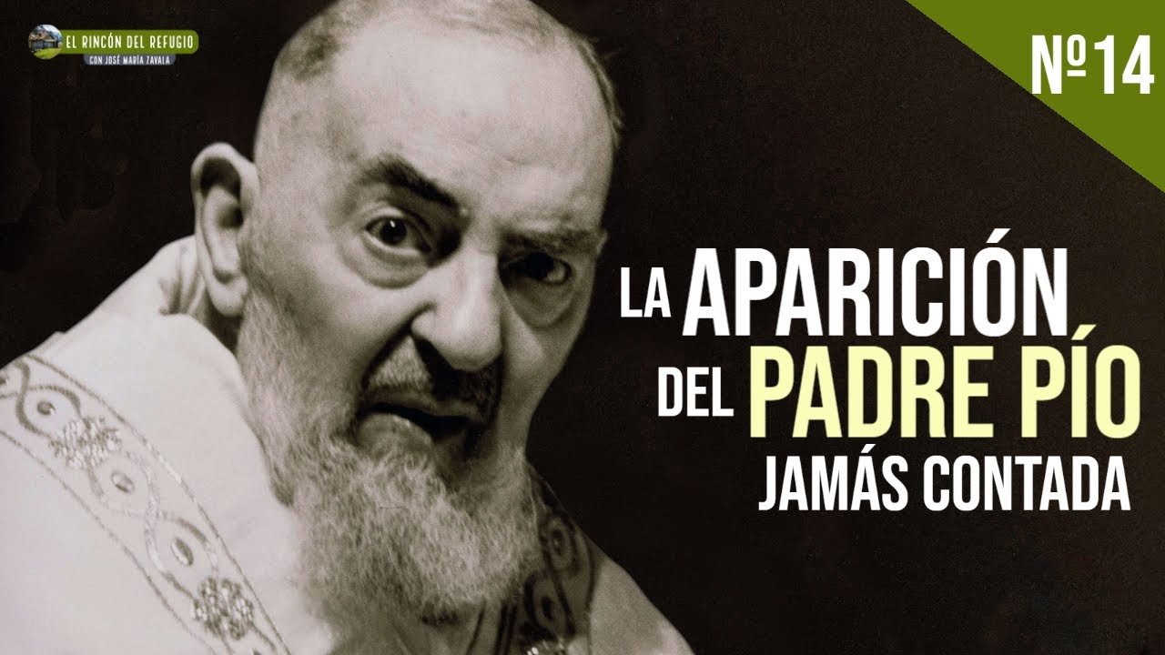 LA APARICIÓN DEL PADRE PÍO JAMÁS CONTADA | El Rincón del Refugio