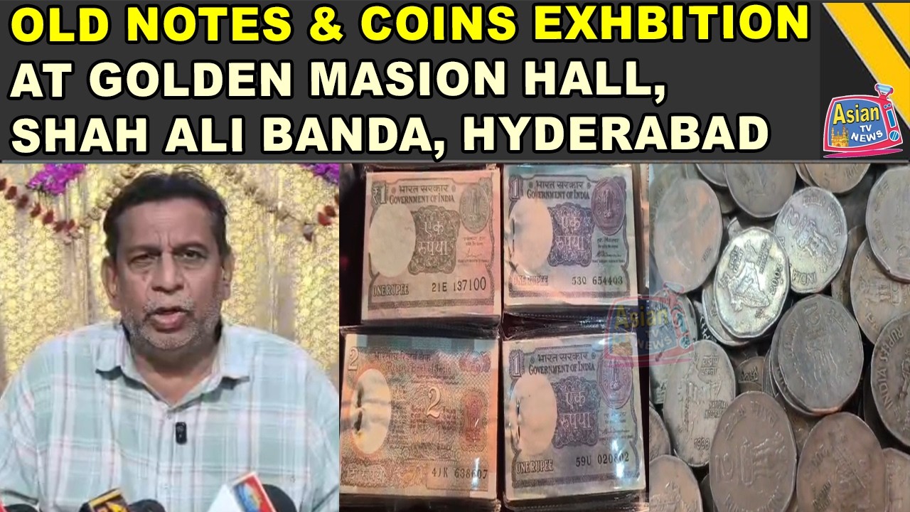 Old Notes & Coins Exhbition at Golden Masion Hall, Shah ali Banda, Hyderabad | Asian Tv News