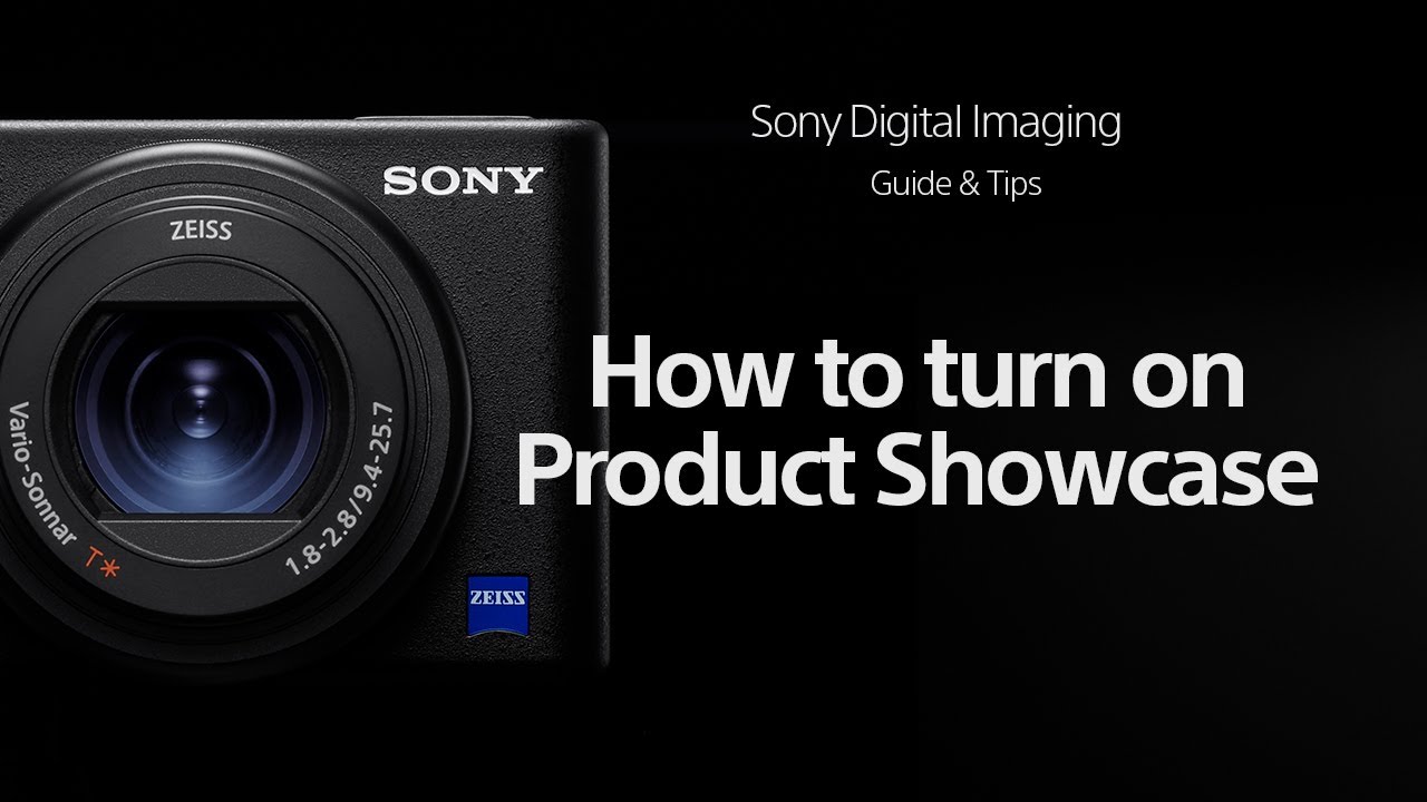 Sony | How To's | How to turn on Product Showcase for your ZV-1