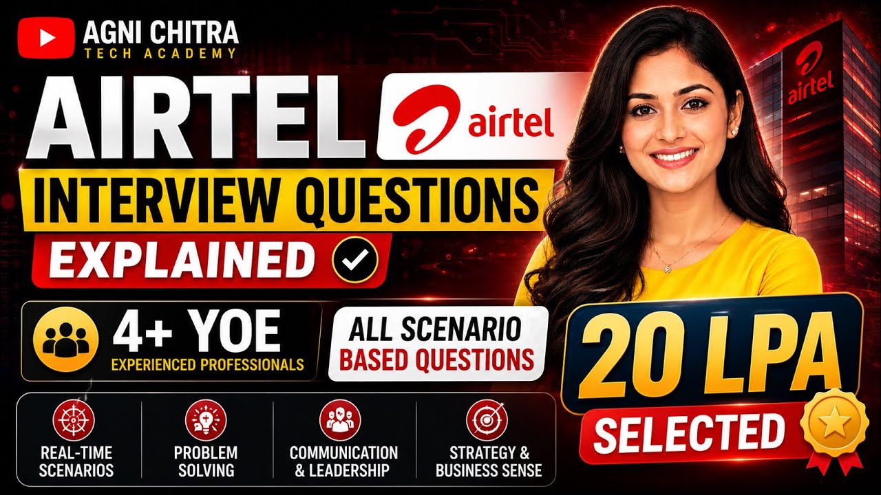 Airtel Interview Questions for 4+ YOE Scenario Based Questions That candidate got selected at 20LPA🔥