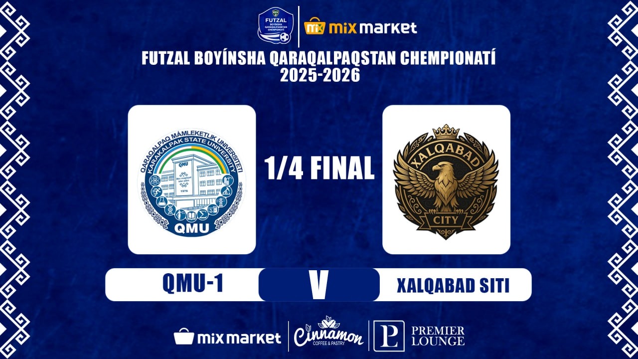 Futzal boyinsha Qaraqalpaqstan XXII MIX MARKET chempionati. 1/4 Final. QMU-1 - XALQABAD SITI