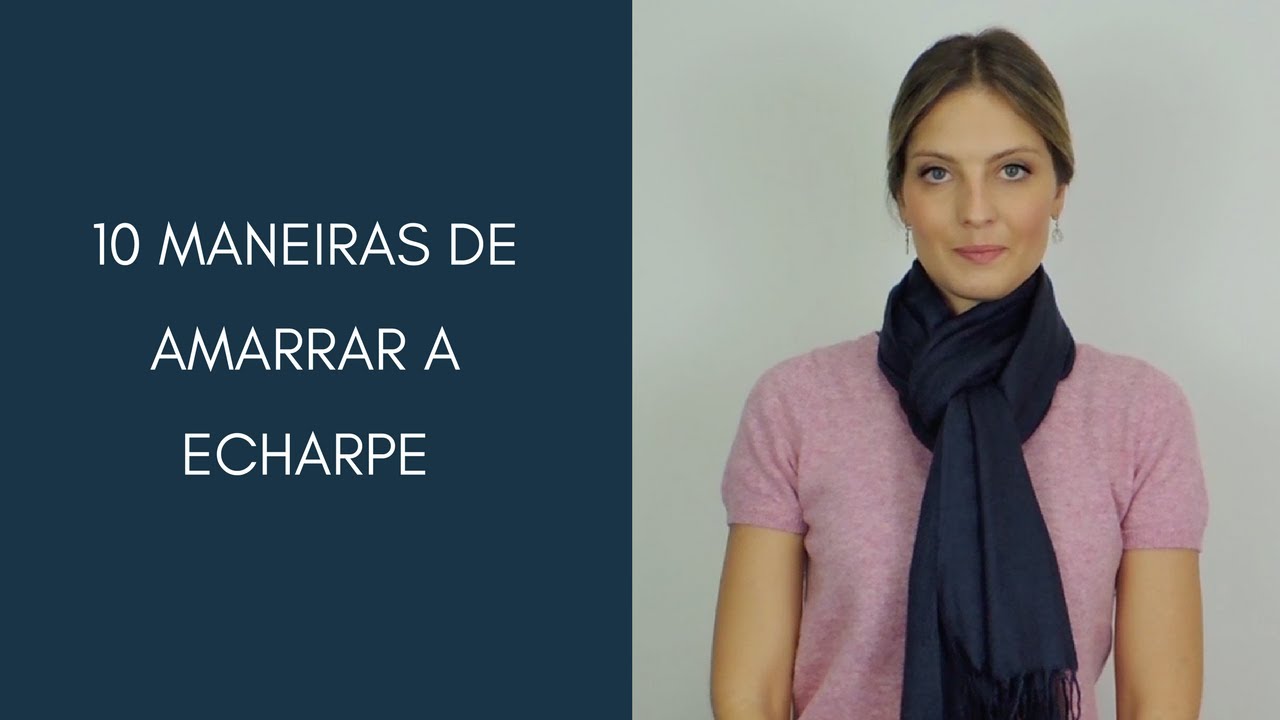 10 maneiras de amarrar a echarpe