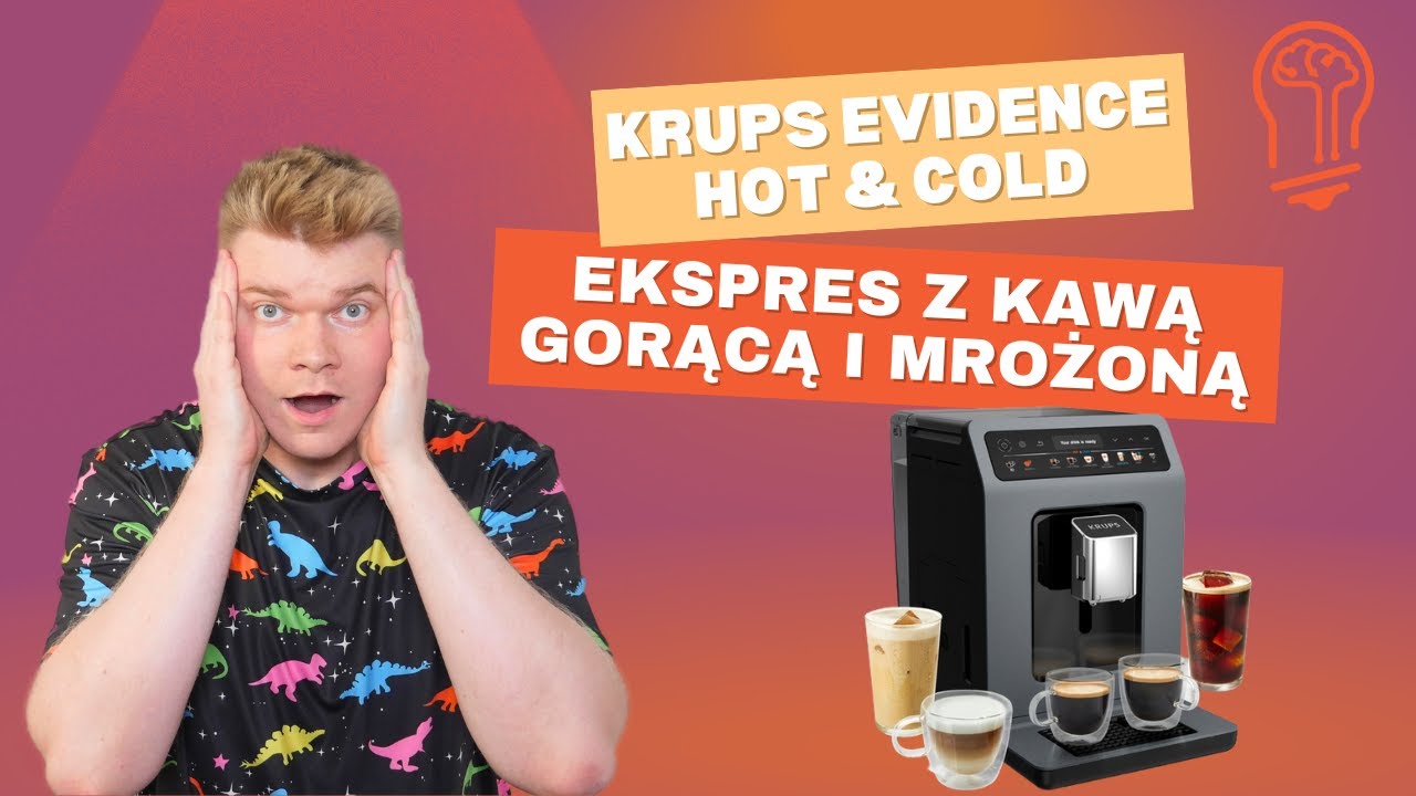 Recenzja KRUPS Evidence Hot & Cold EA898GF0 ❄️☕🔥 Ekspres do kawy na zimno i gorąco 😎