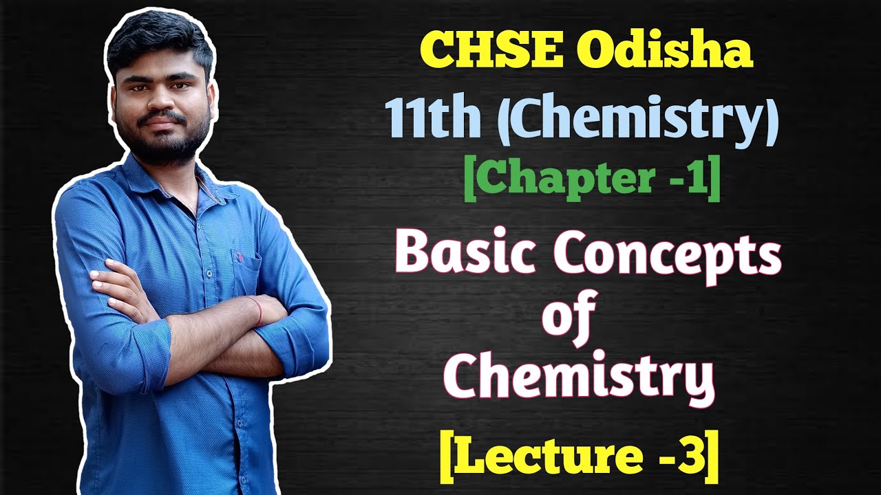 CHSE Odisha 11th Chemistry Chapter 1Basic Concepts of Chemistry Detailed Explanation [Lecture -3]