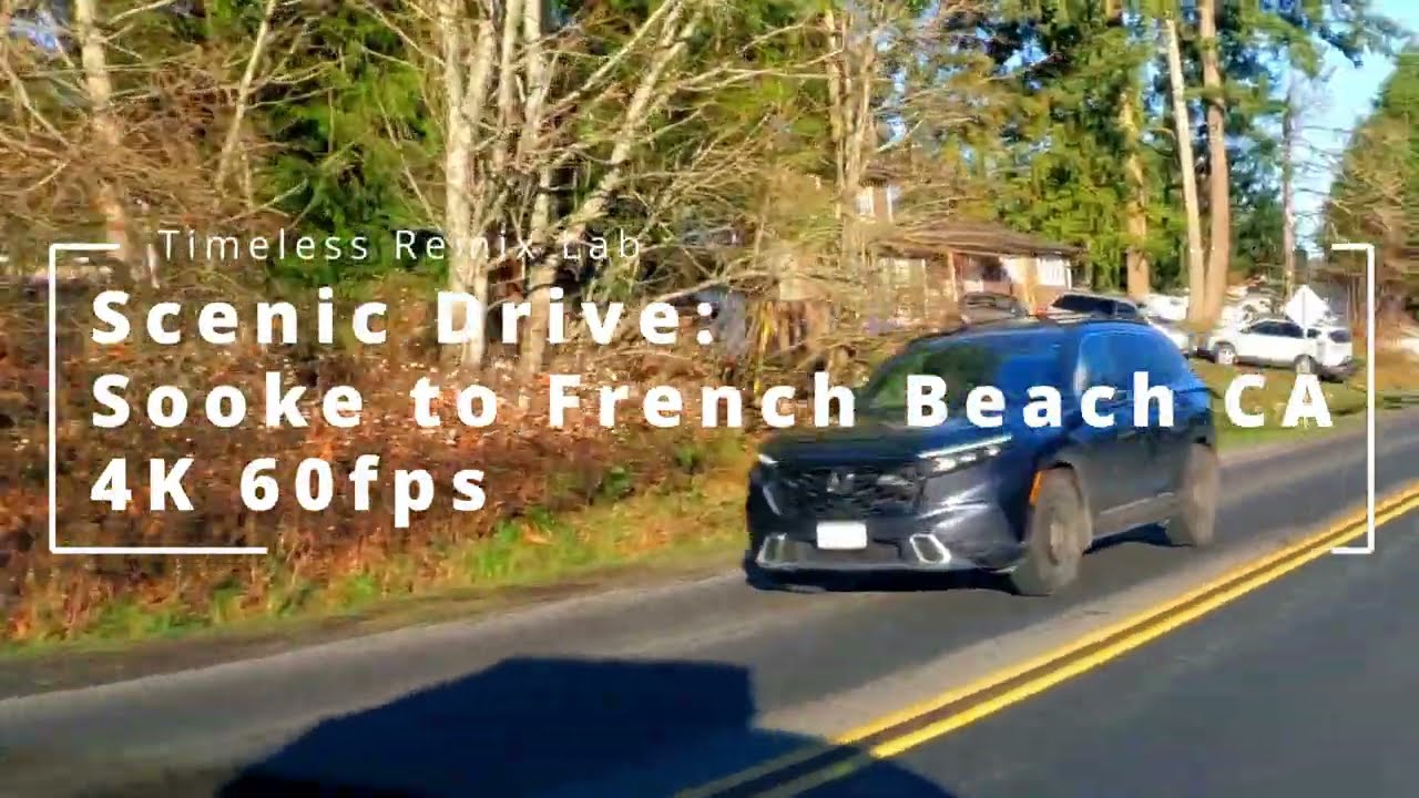 [BGM] Scenic Drive 🇨🇦 Sooke to French Beach 🇨🇦 4K 60fps | Timeless Remix Lab