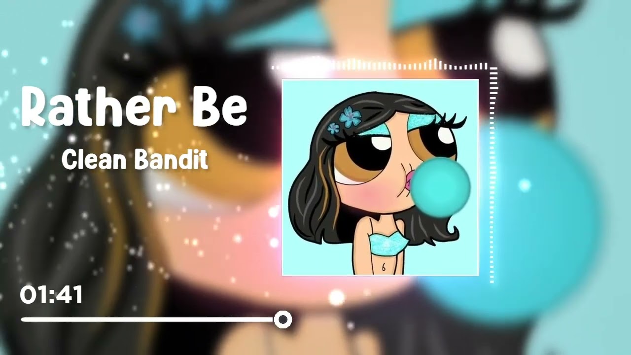Clean Bandit - Rather Be feat. Jess Glynne ( sped up + reverb )