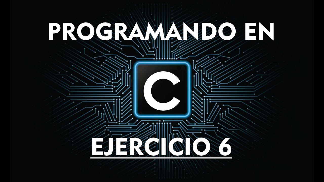 Ejercicio 6  -  Operadores Lógicos y relacionales - Sentencia 