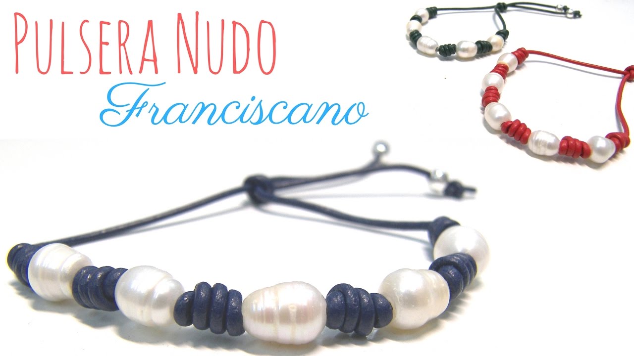 Como hacer una Pulsera Nudo Franciscano con Perlas de agua dulce - Tutorial Completo