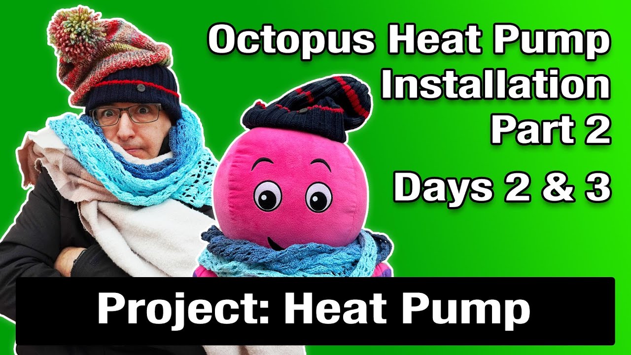 Octopus Energy Heat Pump Installation Part 2 - Days 2 & 3