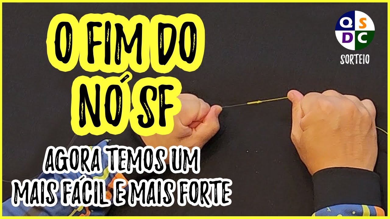 APRENDA ESTE NÓ E NUNCA MAIS FAÇA O SF [O Nó SC Mais Forte e Fácil Que o Nó SF] Pescaria no Alto-Mar