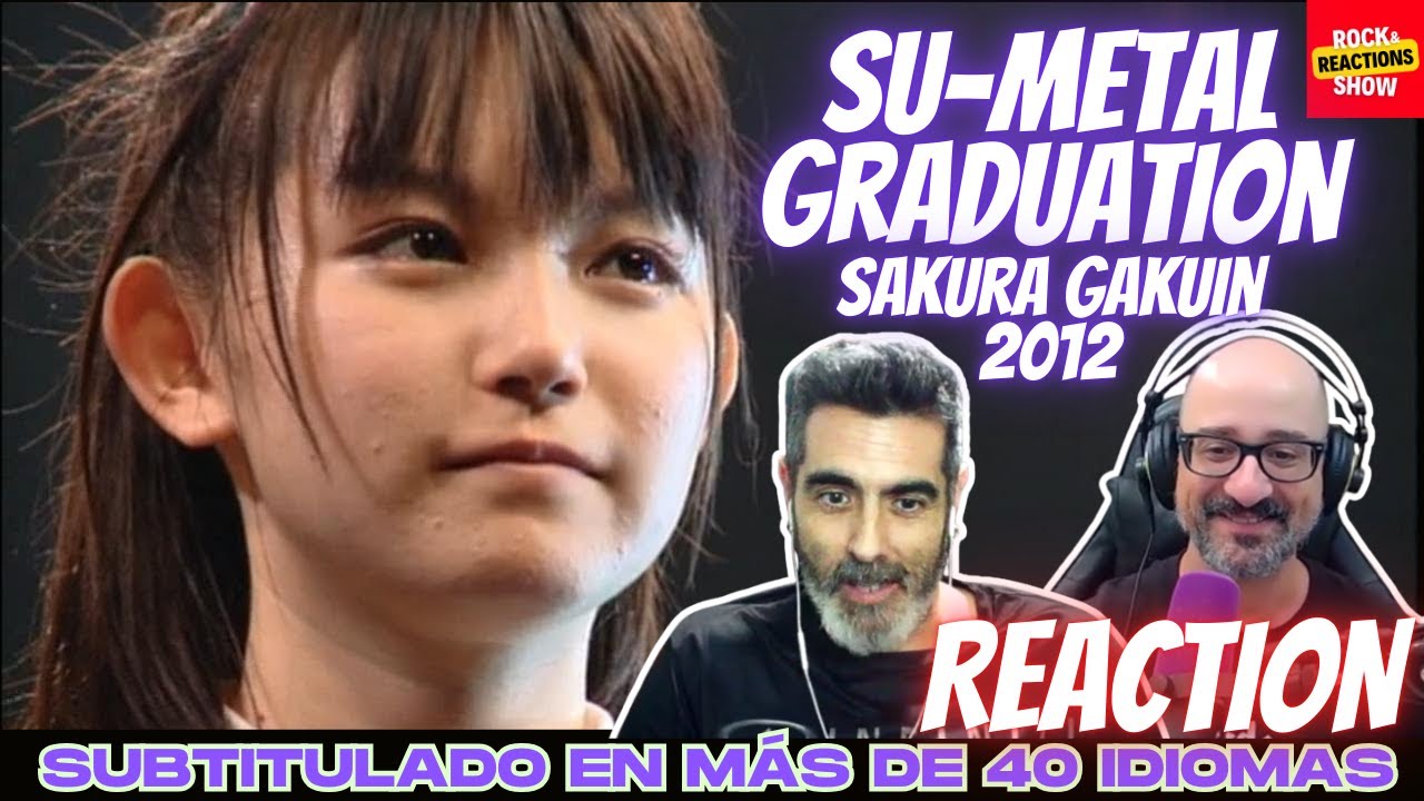SU-METAL GRADUATION Reaction Graduation Speeches & Ending - Sakura Gakuin 2012 | React | Reacción