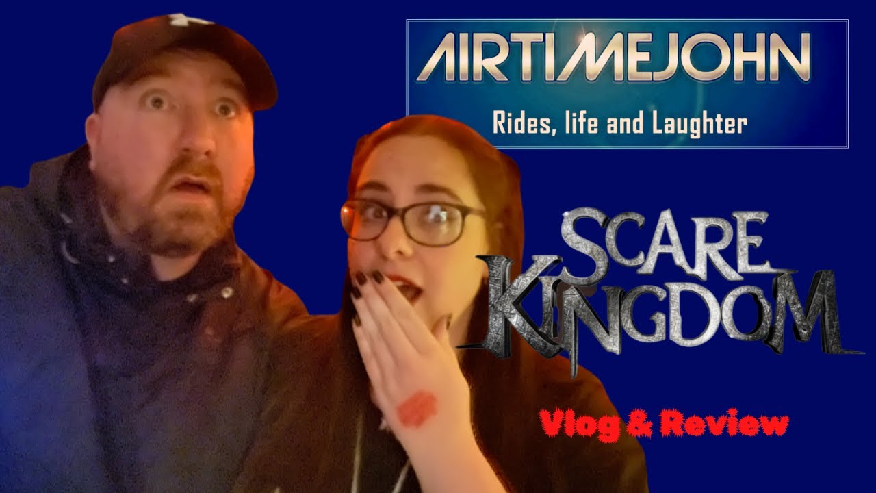 Scare kingdom 2022 Vlog