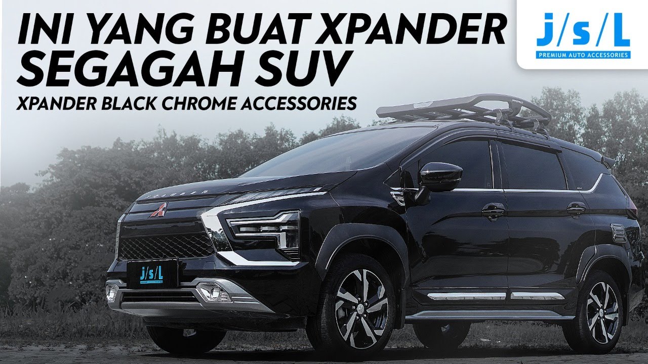 XPANDER PAKAI AKSESORIS TERBARU PREMIUM! JSL BLACK CHROME