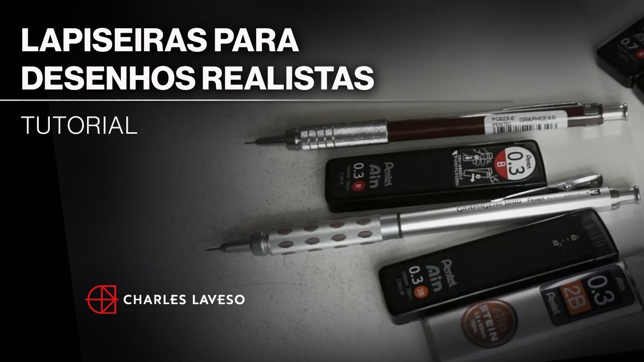 Como Escolher Lapiseiras e Grafites para Desenhos Realistas - Charles Laveso